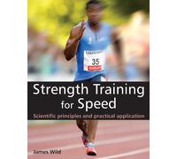Strength Training for Speed: Scientific Principles and Practical Application