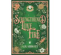 Strengthened by Love and Fire: 3 (The House of Ward)