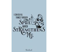 Strengthened in Spite Notebook: Diary, Matte Finish Cover, Planner, Journal, 6x9 120 Pages, Lined College Ruled Paper