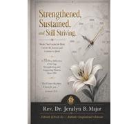 Strengthened, Sustained, and Still Striving: Words That Guided the Work, Carried the Journey, and Continue to Speak