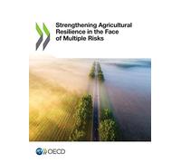 Strengthening Agricultural Resilience in the Face of Multiple Risks