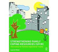 Strengthening Family Coping Resources – Intervention for Families Impacted by Trauma