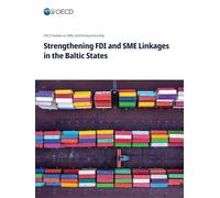 Strengthening FDI and SME Linkages in the Baltic States