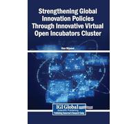 Strengthening Global Innovation Policies Through Innovative Virtual Open Incubators Cluster