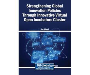 Strengthening Global Innovation Policies Through Innovative Virtual Open Incubators Cluster