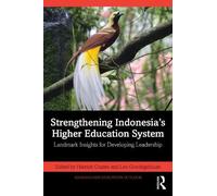 Strengthening Indonesia’s Higher Education System: Landmark Insights for Developing Leadership