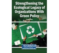 Strengthening the Ecological Legacy of Organizations With Green Policy