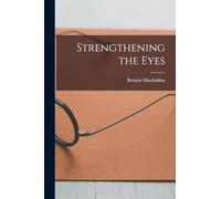 Strengthening the Eyes