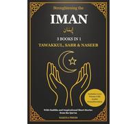 Strengthening the Iman: 3 Books in 1 - Tawakkul, Sabr, and Naseeb. A Comprehensive Guide with Hadiths, Inspirational Short Stories from the Qur’an, and Love Poems with Arabic Transliteration