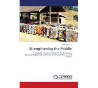 Strengthening the Middle: A study of Financial Health in the Previously Disadvantaged SME Community of South Africa. 2nd Edition