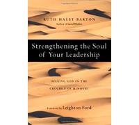 Strengthening the Souls of Your Leadership by Ruth Haley Barton (2008-08-15)