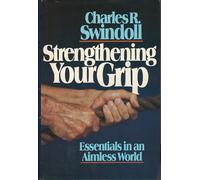 Strengthening Your Grip: Essentials in an Aimless World Edition: Reprint