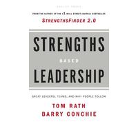 Strengths-based Leadership: A Landmark Study of Great Leaders, Teams, and the Reasons Why We Follow by Tom Rath, Barry Conchie (January 8, 2009) Hardcover
