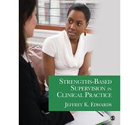 Strengths-Based Supervision in Clinical Practice