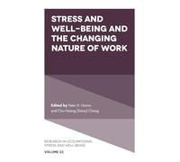 Stress and Well-Being and the Changing Nature of Work: 23 (Research in Occupational Stress and Well Being, 23)