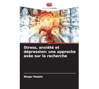 Stress, anxiété et dépression: une approche axée sur la recherche