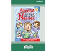 Stress Can Really Get On Your Nerves [Large Print 16 Pt Edition]