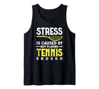 Stress Caused by Not Playing Tennis Player Tank Top