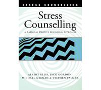 Stress Counselling: A Rational Emotive Behaviour Approach