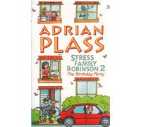 Stress Family Robinson 2: The Birthday Party : The Birthday Party No. 2