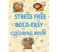 Stress Free Bold-Easy colouring Book