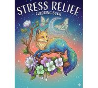 Stress Free Coloring Book for Adults: Beautiful Relaxing Designs for Stress Relief, Mindfulness, Creativity, and Everyday Calm