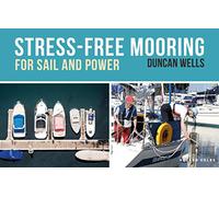 Stress-Free Mooring : For Sail and Power
