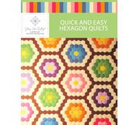 Stress Free Quilting Quick and Easy Hexagon Quilts