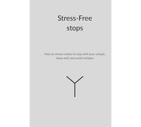 Stress-Free Stops: How to Choose Where to Stop with Your Camper, Sleep Well, and Avoid Mistakes