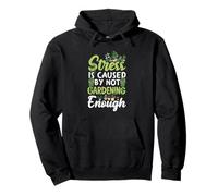 Stress Is Caused By Not Gardening Enough Funny Gardening Pullover Hoodie