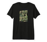 Stress is Caused By Not Golfing Enough Premium T-Shirt