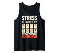 Stress is Caused By Not Playing Enough Rummikub Tank Top