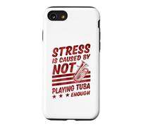 Stress Is Caused By Not Playing Tuba Enough Case for iPhone SE (2020) / 7/8