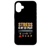 Stress Is My Co Pilot Anxiety Humor Mental Health Case for iPhone 16 Plus