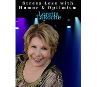 Stress Less with Humor & Optimism