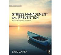 Stress Management and Prevention: Applications to Daily Life