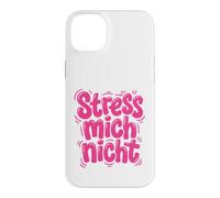 Stress Mich Nicht German Relax and Take it Easy Case for iPhone 14 Plus