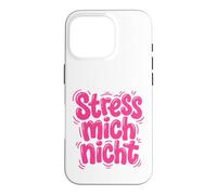 Stress Mich Nicht German Relax and Take it Easy Case for iPhone 16 Pro
