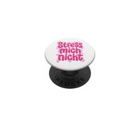 Stress Mich Nicht German Relax and Take it Easy PopSockets Adhesive PopGrip