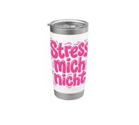 Stress Mich Nicht German Relax and Take it Easy Stainless Steel Insulated Tumbler