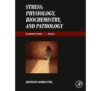 Stress: Physiology, Biochemistry, and Pathology: Handbook of Stress Series, Volume 3