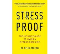 Stress-Proof: The ultimate guide to living a stress-free life