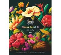 Stress Relief 8: Adult Coloring Book Featuring Architecture, Fantasy, Food, Flowers & Landscapes as well as Vehicles