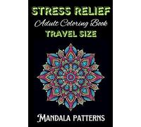 Stress Relief Adult Coloring Book Travel Size: Mandala Patterns