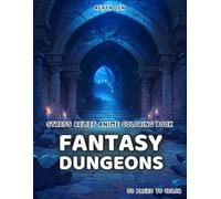 Stress Relief Anime Coloring Book: Fantasy Dungeons
