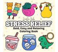 Stress Relief: Bold and Easy Designs for Relaxation and Anxiety Relief, Coloring Book For Adults and Teens