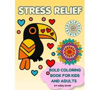 Stress Relief: Bold Coloring Book For Kids and Adults: Simple, Easy and Large Print Designs For Kids Ages 3-5, Adults, Seniors with Dementia, for ... Mandalas, Plants, Flowers and Sceneries