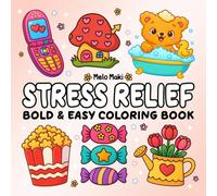 Stress Relief: Bold & Easy Coloring Book Featuring Relaxing Items, Big and Simple Drawings Suitable for Both Adults & Kids (Bold and Easy Coloring Books)