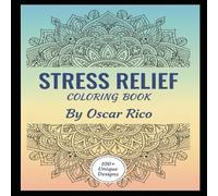 Stress relief coloring book 100 unique designs