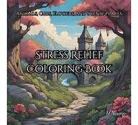 Stress Relief Coloring Book: Animals, Cars, Flowers, and Scenic Places